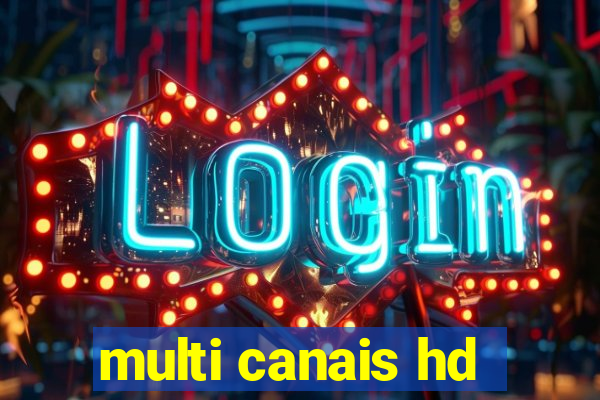 multi canais hd